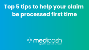 Top 5 tips to help your claim be processed first time
